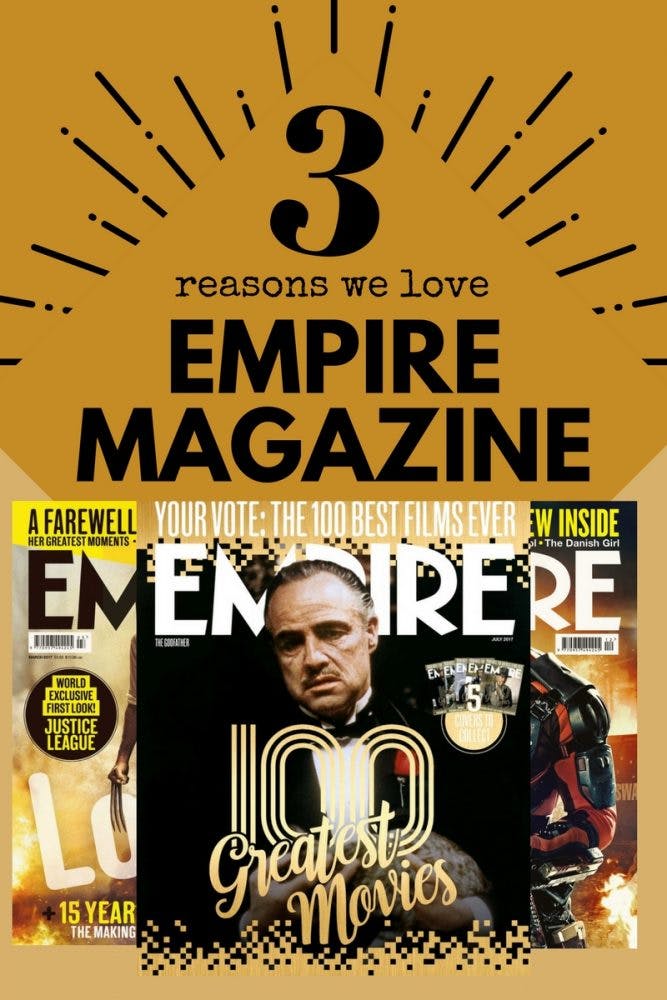 3 reasons we love Empire magazine