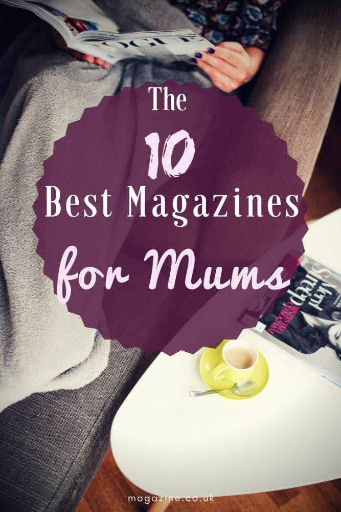 The 10 Best Magazines for Mums