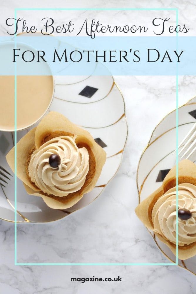 The Best Afternoon Teas for Mother's Day