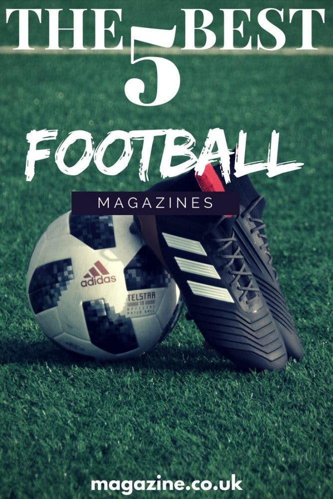 The 5 Best Football Magazines by magazine.co.uk